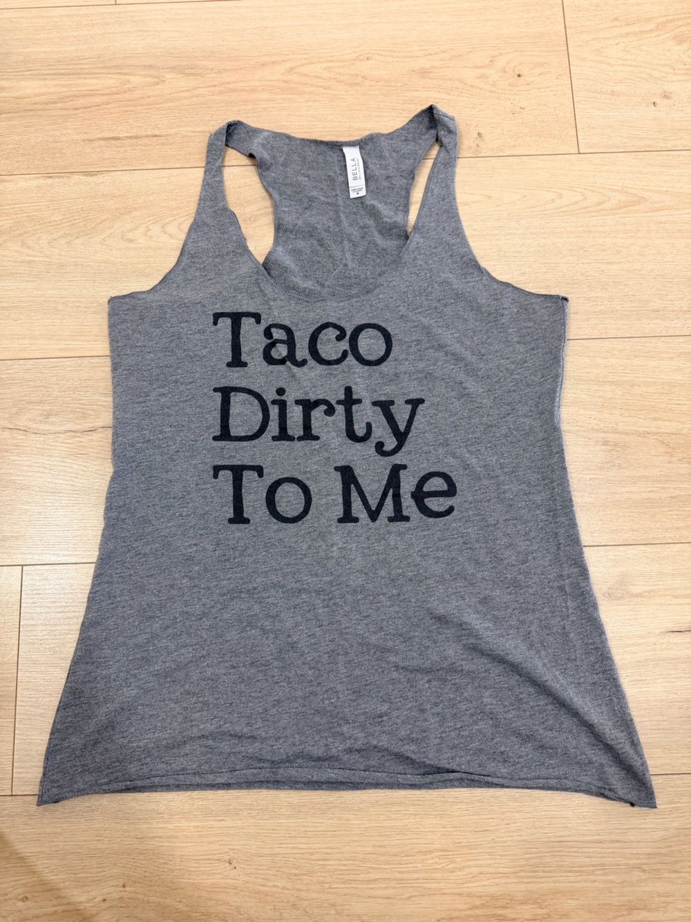Bella Canvas Grey Tank Top with Black 'Taco Dirty To Me' Graphic